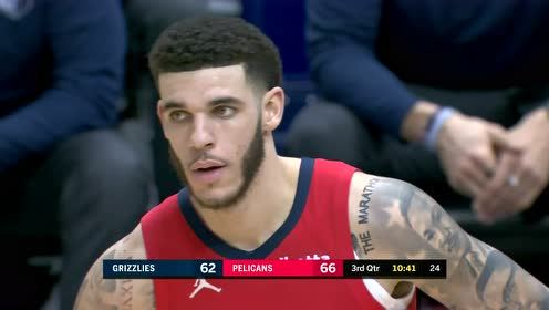 【NBA集锦】灰熊vs鹈鹕 第3节中文解说回放