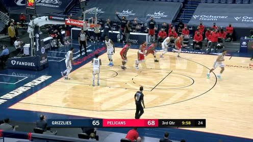 【NBA集锦】灰熊109-118鹈鹕 英格拉姆布莱德索联手终结比赛