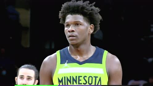 【NBA集锦】唐斯眼疾手快挥臂妙传 爱德华兹杀入禁区灵巧上篮造犯规