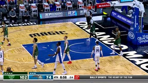 【2021年04月12日 雄鹿vs魔术集锦】内线翻江倒海 班巴旱地拔葱双手重扣