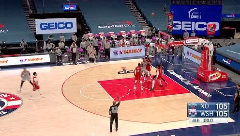 【2021年04月17日 鹈鹕vs奇才集锦】就是相信自己的手感 比尔三分不中错失绝杀