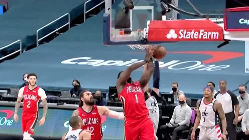 【2021年04月17日 鹈鹕vs奇才集锦】就你叫胖虎呀？莱恩不讲理封盖锡安