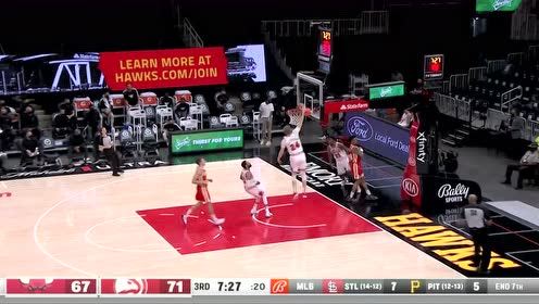 【2021年05月02日 公牛vs老鹰集锦】白马银枪少年将质若美玉名留芳 马尔卡宁两记扣篮引爆全场