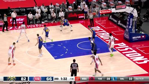 【2021年05月15日 掘金vs活塞集锦】后卫麦基上线 全场奔袭杀出一条血路