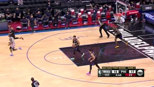 【2021年05月24日 奇才vs76人集锦】火力全开势不可挡 比尔无视防守连续冲击篮下