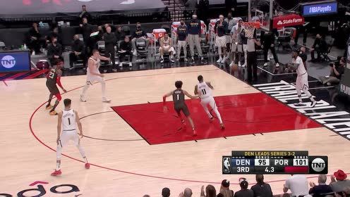 【2021年06月04日 掘金vs开拓者集锦】时间掐的刚刚好！莫里斯神奇抛投三分球压哨命中