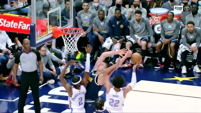 【2022年03月03日 雷霆vs掘金集锦】打的就是精锐！罗比劈头盖脸大帽约基奇