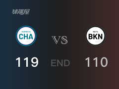 【战况】NBA常规赛：全场战罢，黄蜂119-110战胜篮网，三球33+7+9