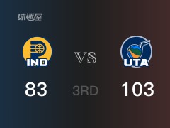 NBA常规赛：三节战罢，爵士以105- 83领先步行者，马尔卡宁21分11篮板3助攻