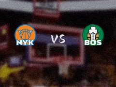 尼克斯vs凯尔特人伤病报告出炉 详情一览