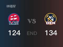 快船vs掘金比分：约基奇40分伦纳德33分 快船124-134败给掘金