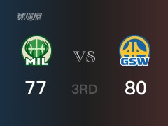 NBA常规赛：三节数据，勇士以80-77领先雄鹿，J-格林18分6篮板