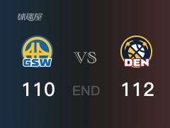 勇士vs掘金战报： 掘金112-110击溃勇士 小波特29分汤普森25分