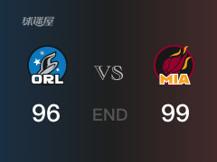 魔术vs热火比分：邓罗23分班切罗25分 魔术96-99败给热火