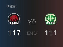 猛龙vs雄鹿比分：小特伦特31分利拉德36分 雄鹿111-117败给猛龙