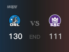 魔术vs国王战报：小萨21分小瓦格纳31分 魔术取胜 国王遭失利