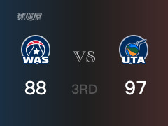 NBA常规赛：三节战罢，爵士以97- 88领先奇才，菲利波夫斯基19分3篮板