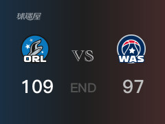 魔术vs奇才战报：班切罗33分卡灵顿32分 奇才不敌魔术