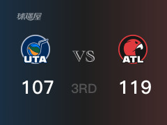 NBA常规赛：三节数据，老鹰以119-107领先爵士，勒韦尔19分3篮板5助攻
