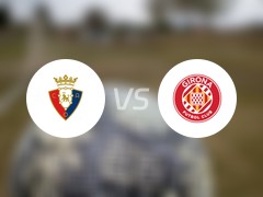 【西甲】奥萨苏纳vs赫罗纳首发阵容名单(2025年04月13日)