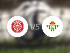 【西甲】赫罗纳vs贝蒂斯比赛结果：赫罗纳(1-3)贝蒂斯比分战报(2025年04月22日)