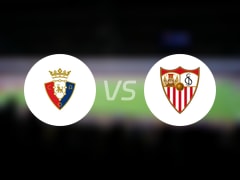 【西甲】奥萨苏纳vs塞维利亚首发阵容名单(2025年04月25日)