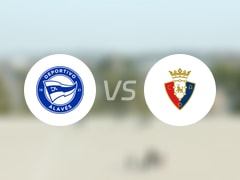 【西甲】阿拉维斯vs奥萨苏纳首发阵容名单(2025年05月25日)