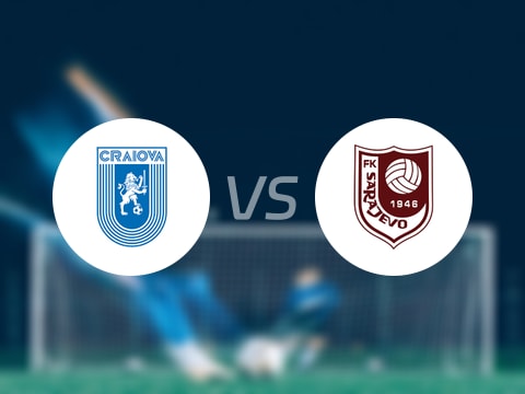 【欧协联】克拉约瓦大学vs萨拉热窝比赛结果：克拉约瓦大学(4-0)萨拉热窝比分战报(2025年08月01日)