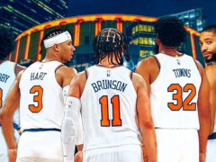 美媒：尼克斯的夺冠窗口已经开启， 对于这套核心阵容来说拿不到总冠军就等同于失败