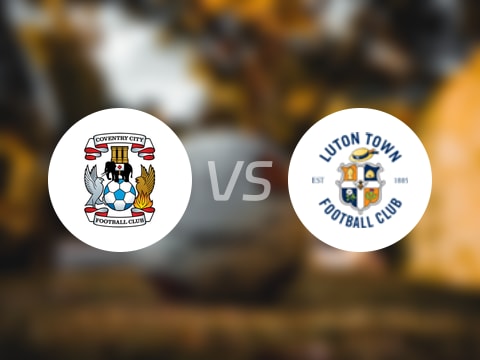 【英联杯】考文垂vs卢顿首发阵容名单(2025年08月13日)