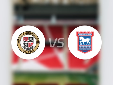 【英联杯】布罗姆利vs伊普斯维奇比赛结果：布罗姆利(1-1)伊普斯维奇比分战报(2025年08月13日)