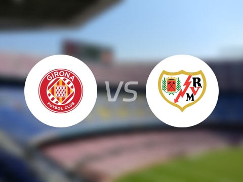 【西甲联赛第1轮】赫罗纳vs巴列卡诺直播在线观看(2025年08月16日)