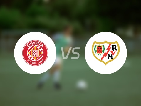 【西甲】赫罗纳vs巴列卡诺首发阵容名单(2025年08月16日)