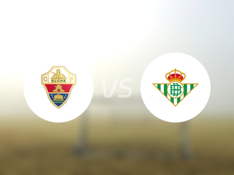 【西甲】埃尔切vs贝蒂斯首发阵容名单(2025年08月19日)