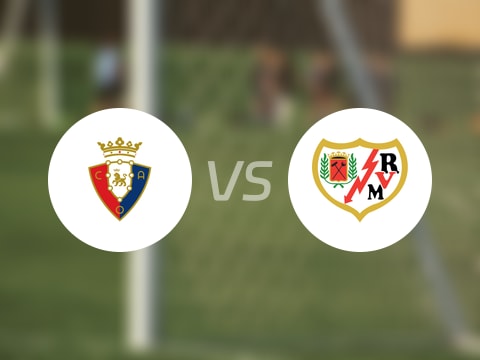 西甲比赛前瞻：奥萨苏纳vs巴列卡诺预测分析(2025年09月15日)