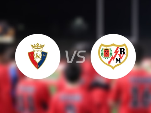 【西甲】奥萨苏纳vs巴列卡诺首发阵容名单(2025年09月15日)