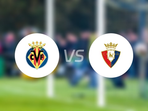 【西甲】比利亚雷亚尔vs奥萨苏纳首发阵容名单(2025年09月21日)