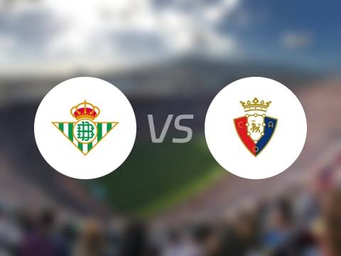 【西甲】贝蒂斯vs奥萨苏纳伤病名单最新(2025年09月29日)