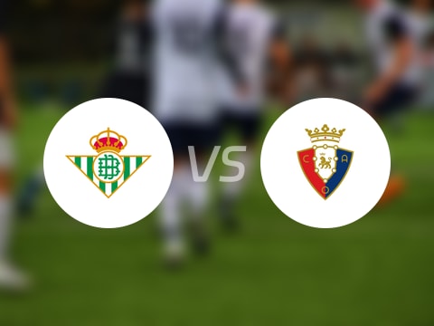 【西甲】贝蒂斯vs奥萨苏纳比赛结果：贝蒂斯(2-0)奥萨苏纳比分战报(2025年09月29日)