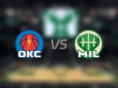 NBA季前赛雷霆vs雄鹿全场高清中文录像回放(2025年10月15日)