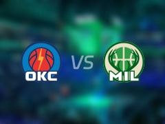 NBA季前赛雷霆vs雄鹿直播在线(2025年10月15日)