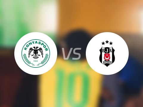 【土超】科尼亚vs贝西克塔斯首发阵容名单(2025年10月23日)