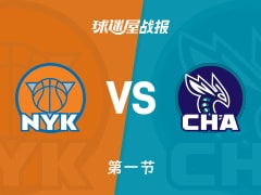 NBA常规赛：首节战罢，尼克斯以37-31领先黄蜂，哈特11+1+1