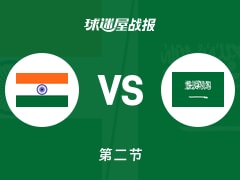 世亚预第一阶段：沙特次节领先印度22分，阿卜杜勒-拉赫曼得到14分，桑德胡得到10分