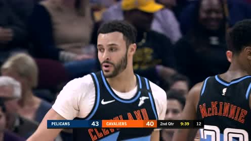 【NBA录像回放】鹈鹕vs骑士第2节 英格拉姆助攻霍乐迪压哨打进