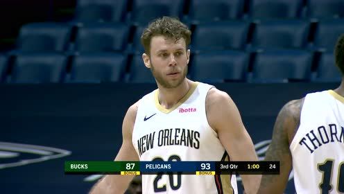 【NBA录像回放 国语】NBA季前赛：雄鹿vs鹈鹕 第3节中文解说回放