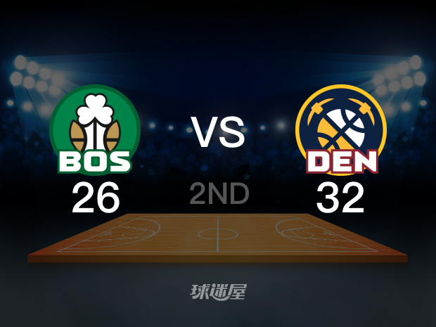 【2024年03月08日】凯尔特人vs掘金第2节回放