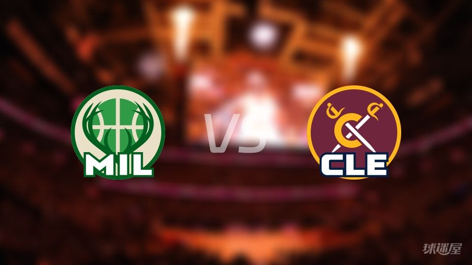 雄鹿vs骑士第一节战报